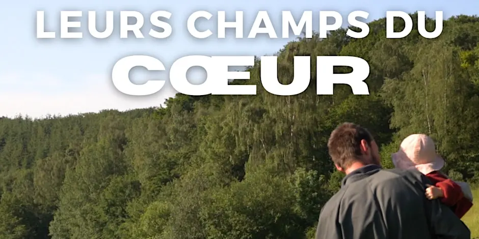 Film-docu Leurs Champs du Coeur